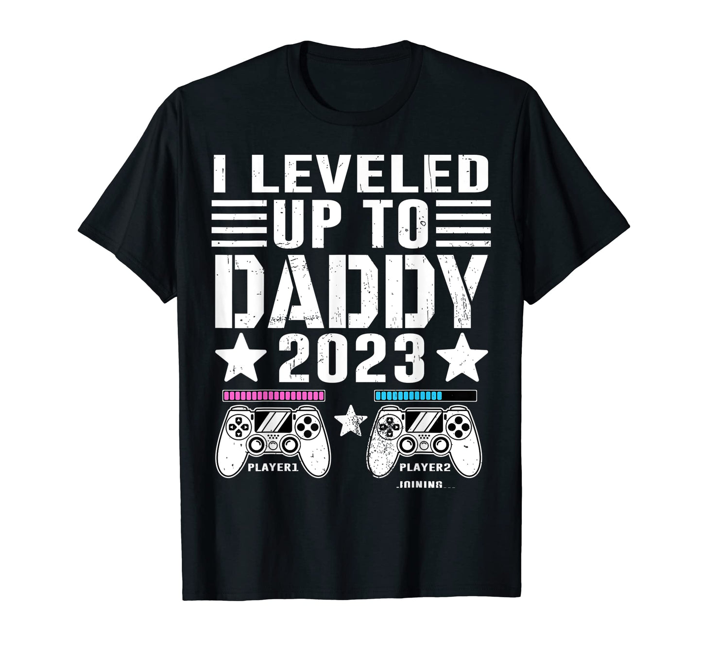 I Leveled Up To Daddy 2023 Soon To Be T-Shirt - Graphic Print for Adults - T-Shirt, Sweatshirt, Hoodie