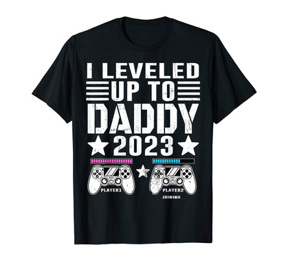 I Leveled Up To Daddy 2023 Soon To Be T-Shirt - Graphic Print for Adults - T-Shirt, Sweatshirt, Hoodie