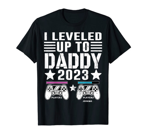 I Leveled Up To Daddy 2023 Soon To Be T-Shirt - Graphic Print for Adults - T-Shirt, Sweatshirt, Hoodie
