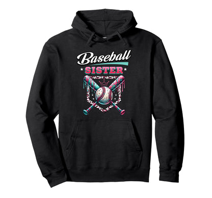 Baseball Sister Dripping Baseball Bat Hoodie - Casual Everyday Wear Unisex - T-Shirt, Sweatshirt, Hoodie