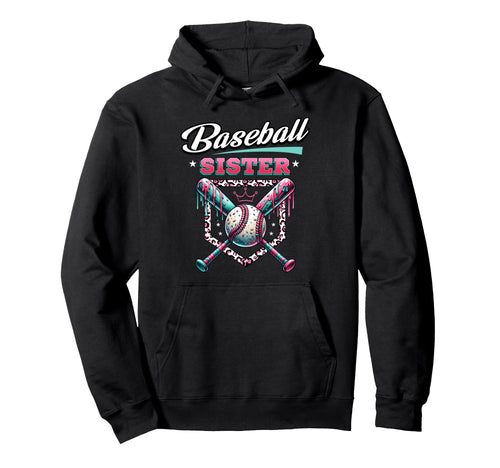 Baseball Sister Dripping Baseball Bat Hoodie - Casual Everyday Wear Unisex - T-Shirt, Sweatshirt, Hoodie