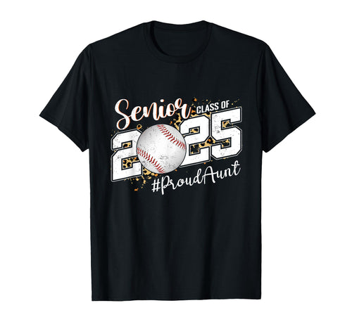 Proud Aunt 2025 Senior Baseball T-Shirt - Trendy Graphic for Adults - T-Shirt, Sweatshirt, Hoodie