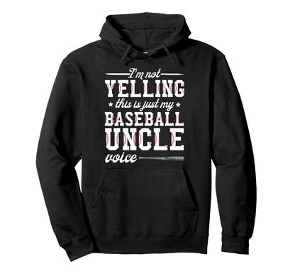 My Baseball Uncle Voice Uncle Hoodie - Fun Novelty Design for Adults - T-Shirt, Sweatshirt, Hoodie