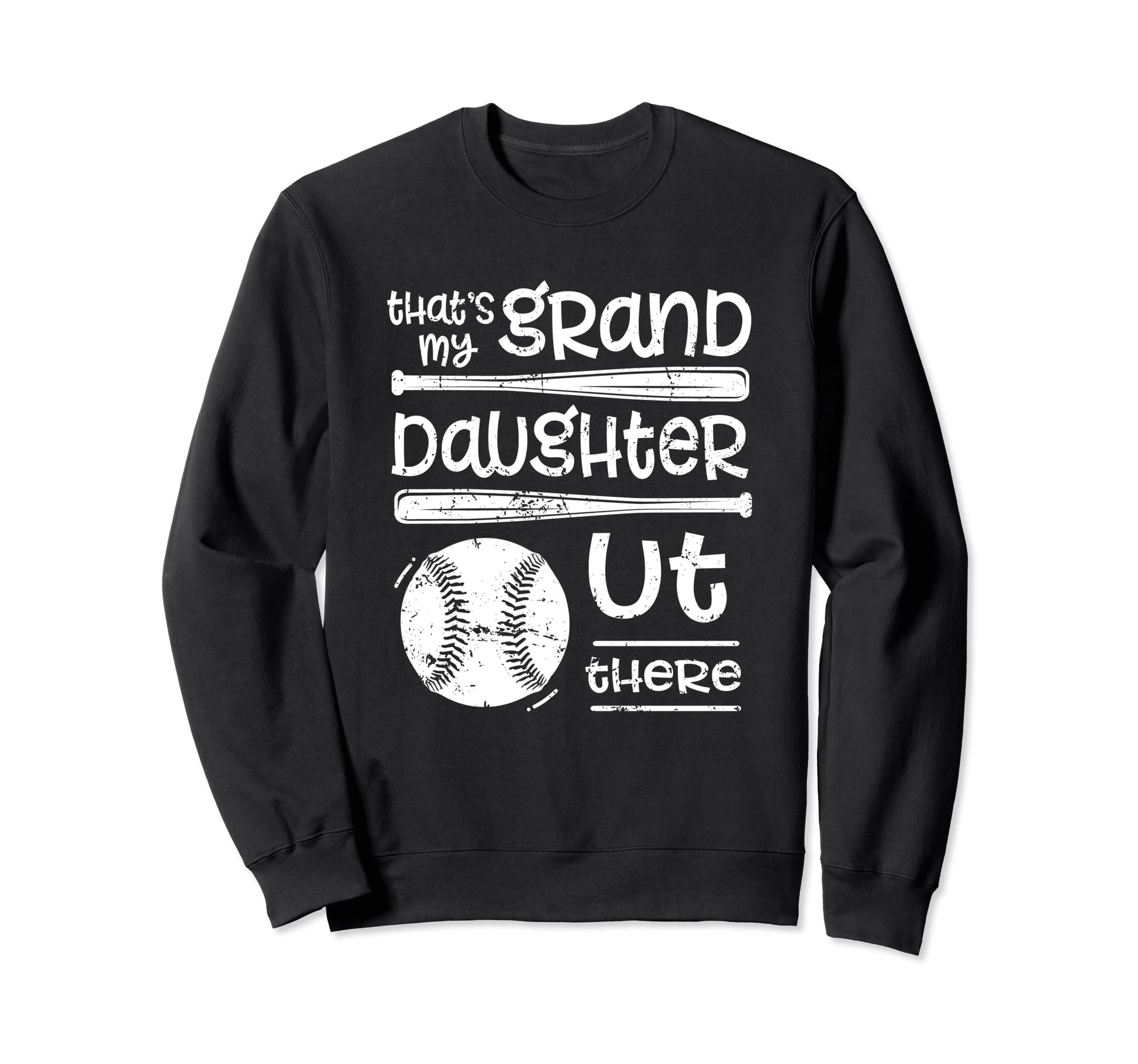 Thats My Granddaughter Out There Sweatshirt - Novelty Apparel for Adults - T-Shirt, Sweatshirt, Hoodie