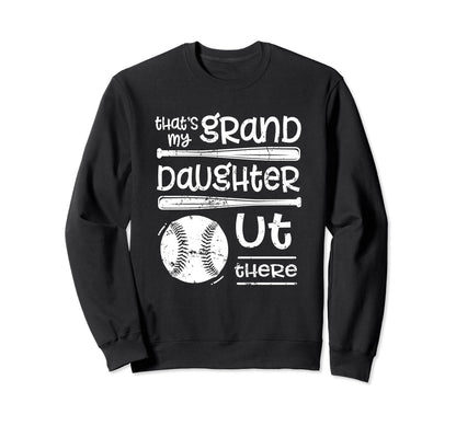 Thats My Granddaughter Out There Sweatshirt - Novelty Apparel for Adults - T-Shirt, Sweatshirt, Hoodie