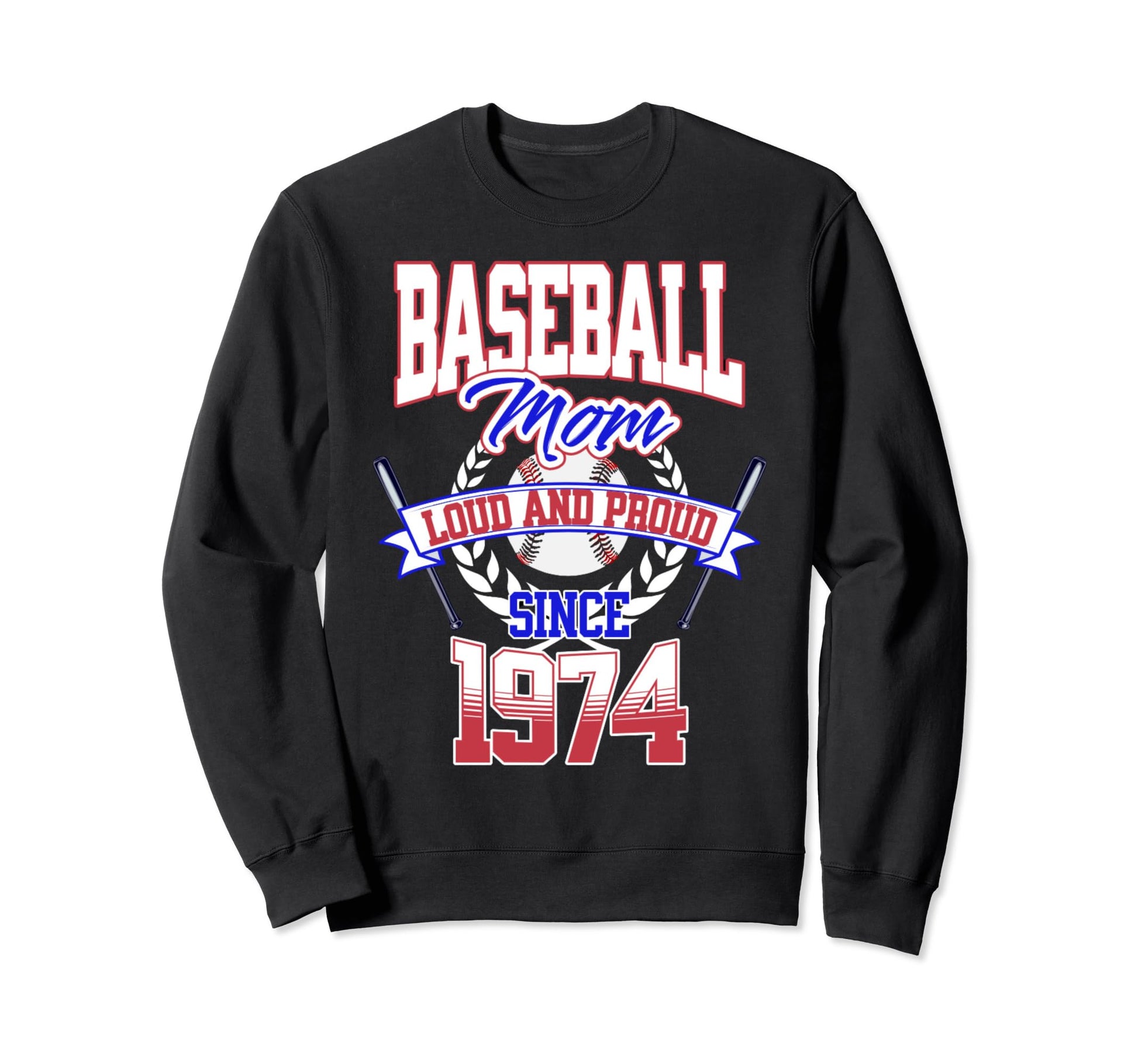Baseball Mom Loud Proud Since 1974 Sweatshirt - Aesthetic Graphic Unisex - T-Shirt, Sweatshirt, Hoodie