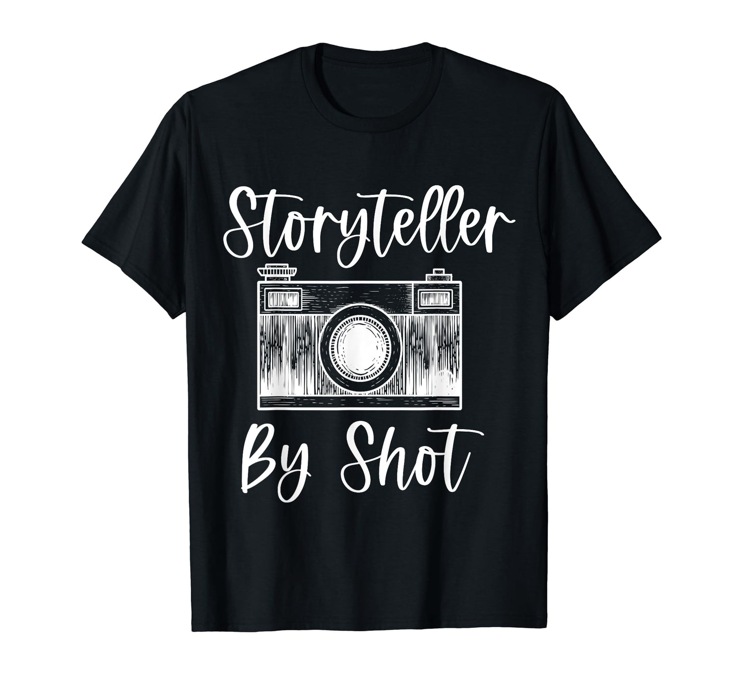 Storyteller Shot Camera Photography T-Shirt - Trendy Graphic Unisex - T-Shirt, Sweatshirt, Hoodie