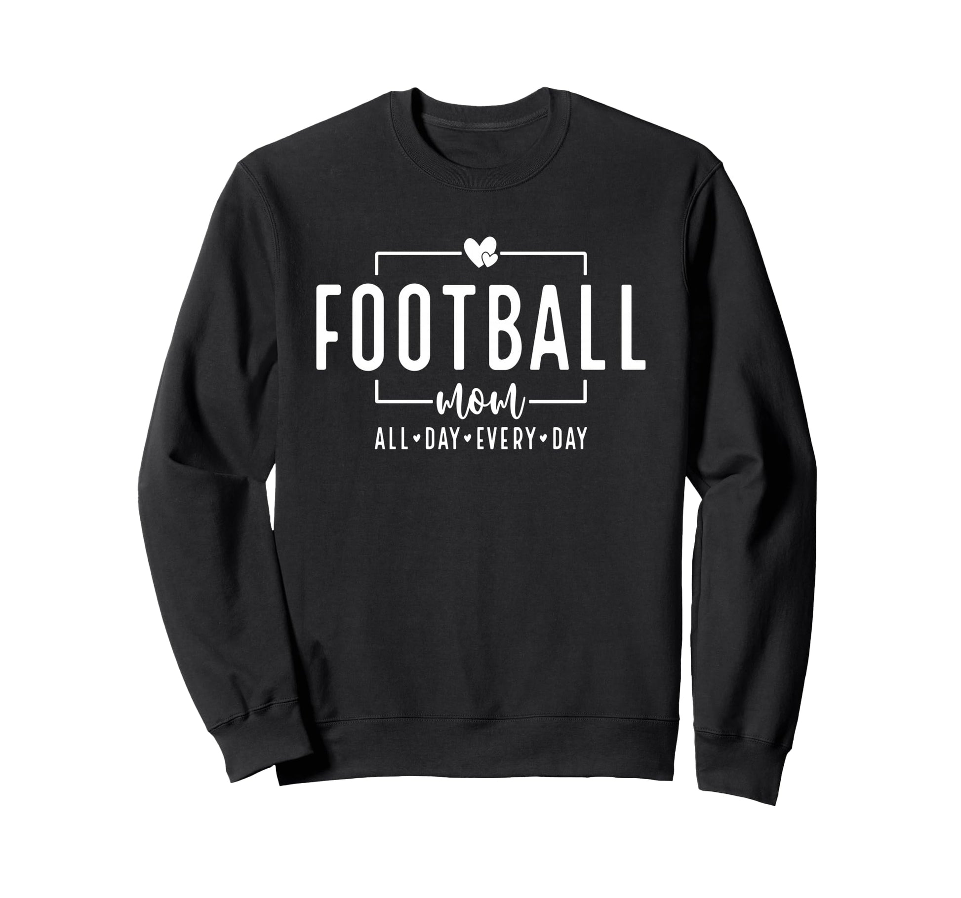 Football Mom All Day Every Day Sweatshirt - Custom Art Print Men Women - T-Shirt, Sweatshirt, Hoodie
