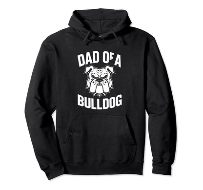Dad Bulldog Football Game Day Dad Hoodie - Fun Novelty Design Men Women - T-Shirt, Sweatshirt, Hoodie