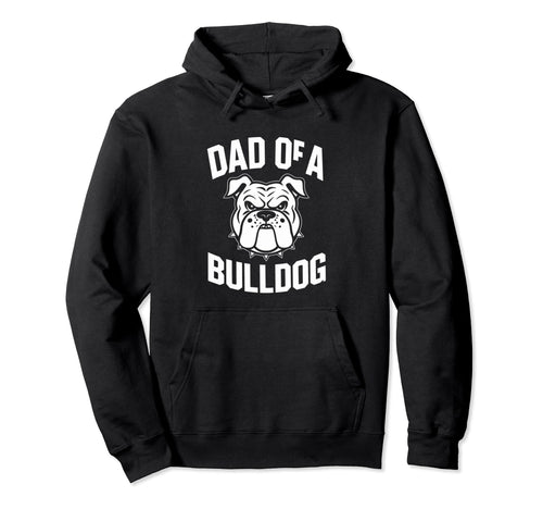 Dad Bulldog Football Game Day Dad Hoodie - Fun Novelty Design Men Women - T-Shirt, Sweatshirt, Hoodie