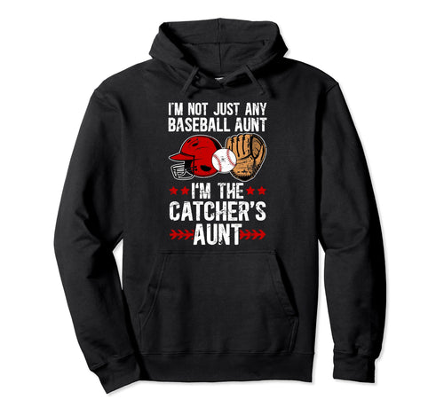 Im Baseball Catcher Aunt Baseball Hoodie - Custom Art Print for Adults - T-Shirt, Sweatshirt, Hoodie
