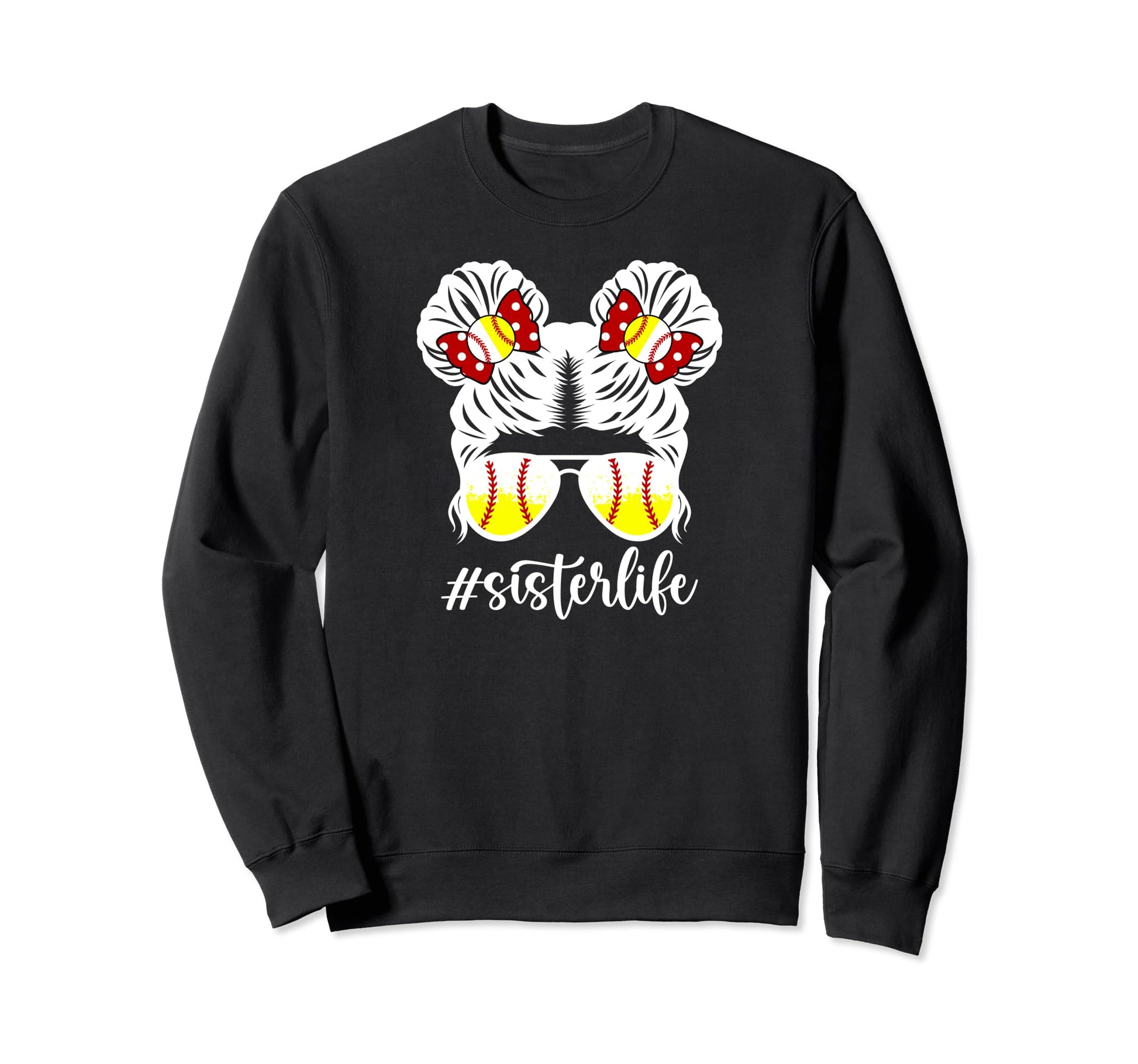 Sister Life Softball Baseball Sweatshirt - Custom Art Print Men Women - T-Shirt, Sweatshirt, Hoodie