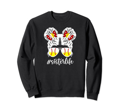 Sister Life Softball Baseball Sweatshirt - Custom Art Print Men Women - T-Shirt, Sweatshirt, Hoodie