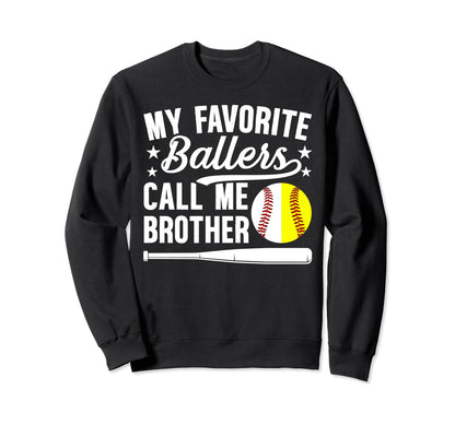 Favorite Ballers Call Me Brother Sweatshirt - Graphic Print for Adults - T-Shirt, Sweatshirt, Hoodie