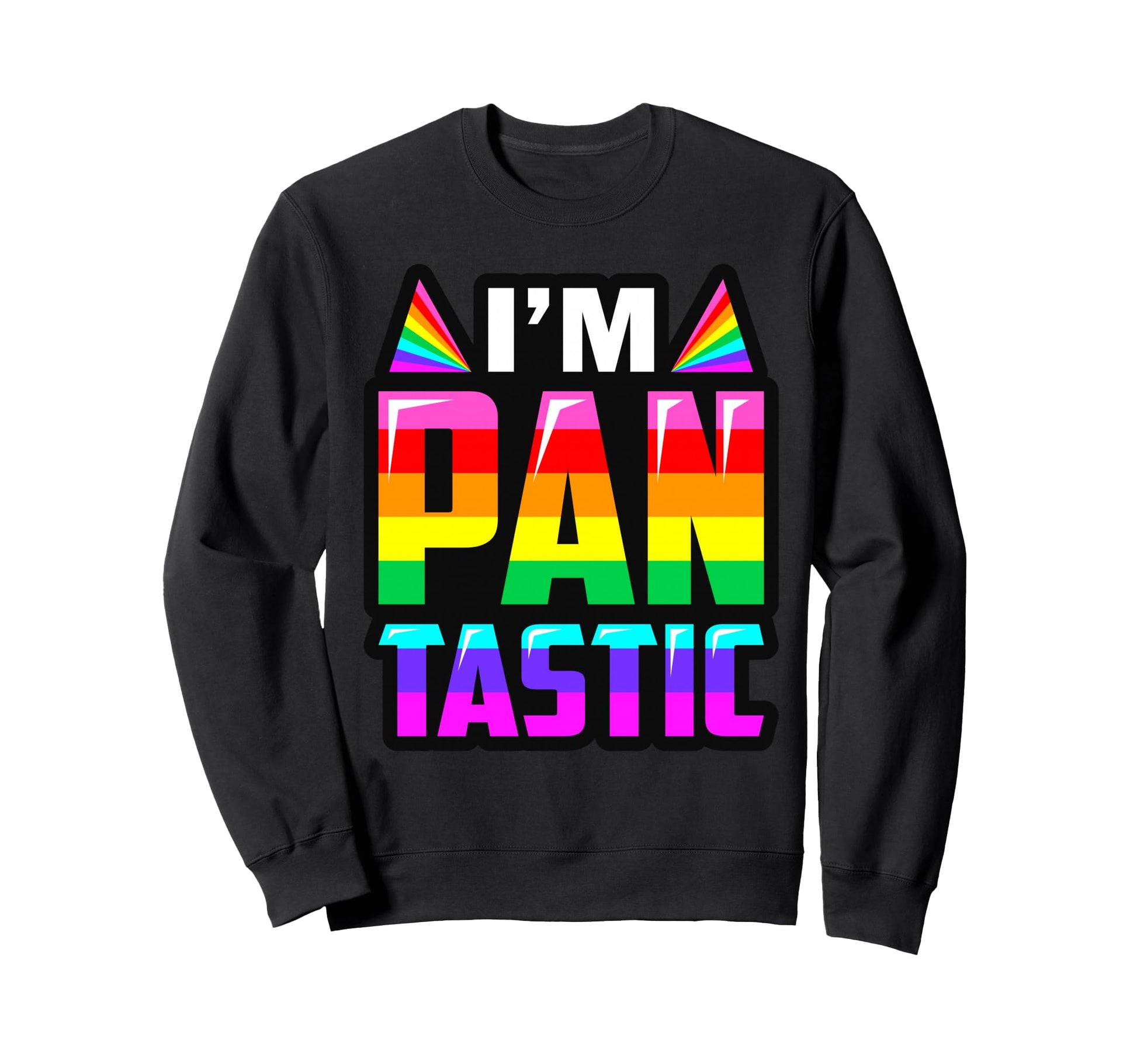 Lgbtqia Im Pantastic Pansexual Pan Sweatshirt - Unique Graphic Men Women - T-Shirt, Sweatshirt, Hoodie
