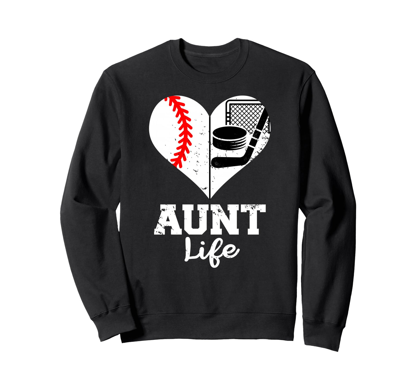 Aunt Life Heart Funny Baseball Hockey Sweatshirt - Unique Graphic Unisex - T-Shirt, Sweatshirt, Hoodie