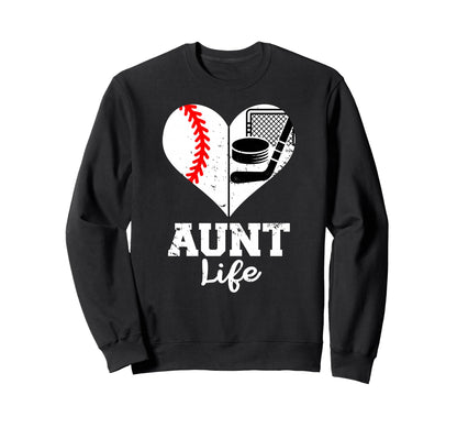 Aunt Life Heart Funny Baseball Hockey Sweatshirt - Unique Graphic Unisex - T-Shirt, Sweatshirt, Hoodie
