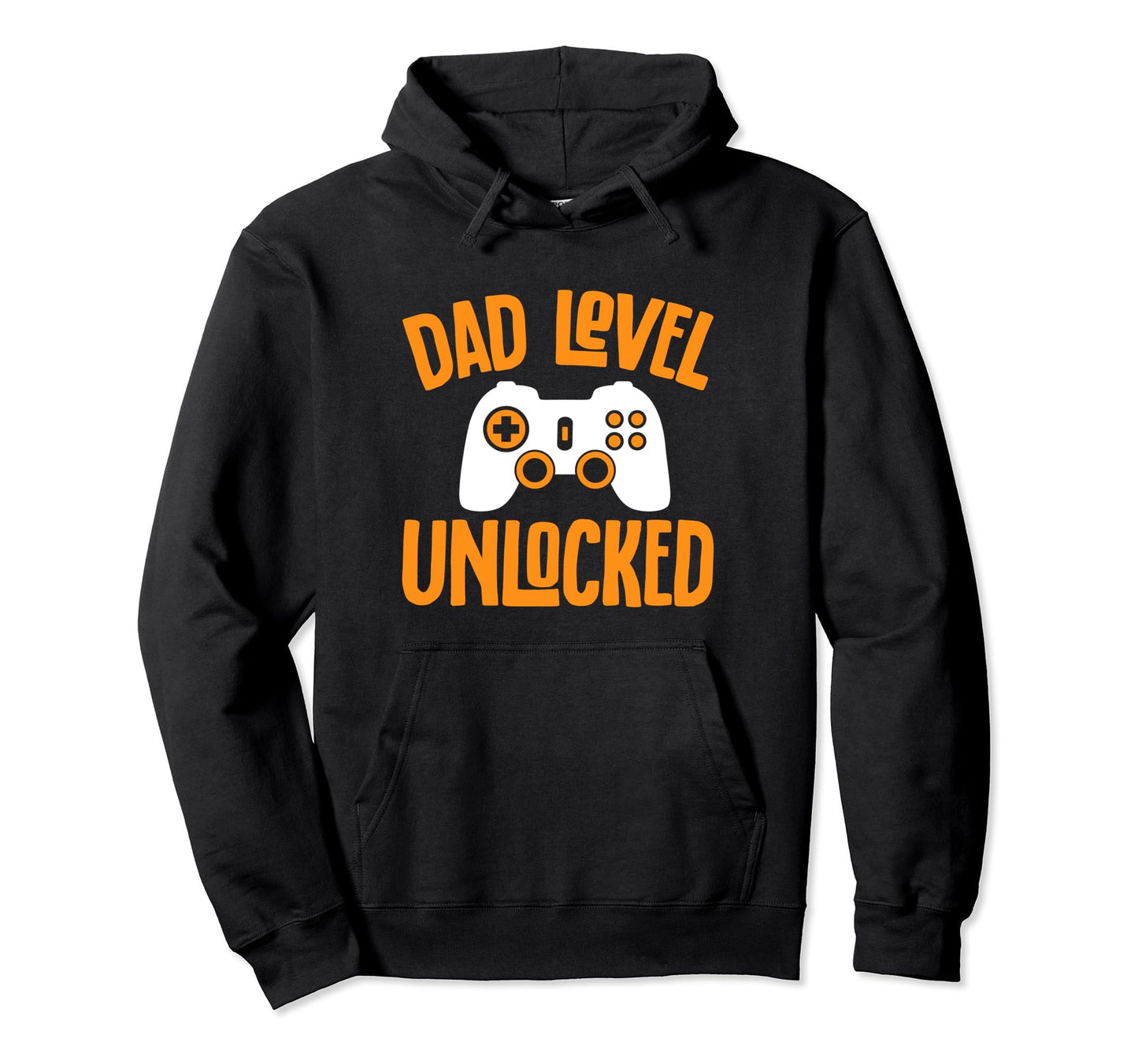 Funny Fathers Day Dad Level Hoodie - Casual Everyday Wear Men Women - T-Shirt, Sweatshirt, Hoodie