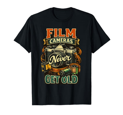 Film Cameras Never Get Old Analog T-Shirt - Unique Graphic Unisex - T-Shirt, Sweatshirt, Hoodie