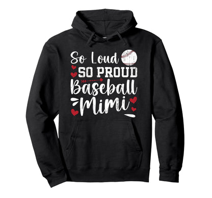 So Loud So Proud Baseball Mimi Hoodie - Aesthetic Graphic for Adults - T-Shirt, Sweatshirt, Hoodie