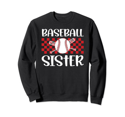 Baseball Sister Baseball Player Sweatshirt - Fun Novelty Design Unisex - T-Shirt, Sweatshirt, Hoodie