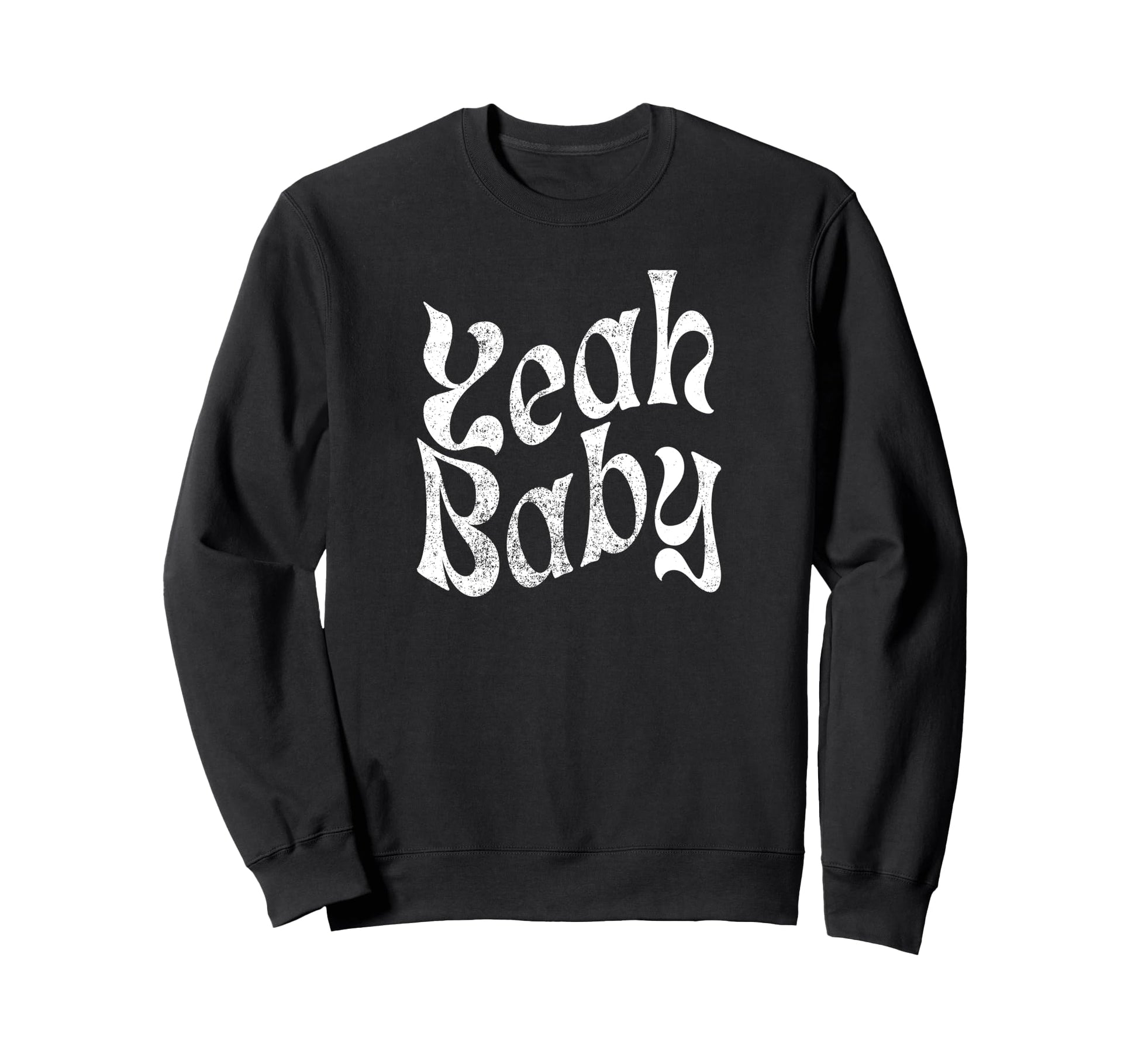 Yeah Funny Rustic Boho Aesthetic Sweatshirt - Graphic Print Unisex - T-Shirt, Sweatshirt, Hoodie