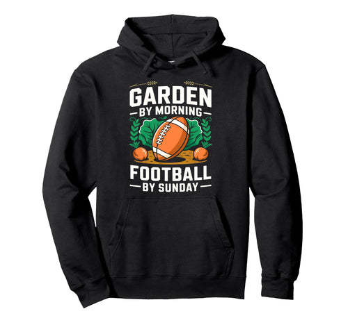 Garden Morning Football Sunday Funny Hoodie - Custom Art Print for Adults - T-Shirt, Sweatshirt, Hoodie