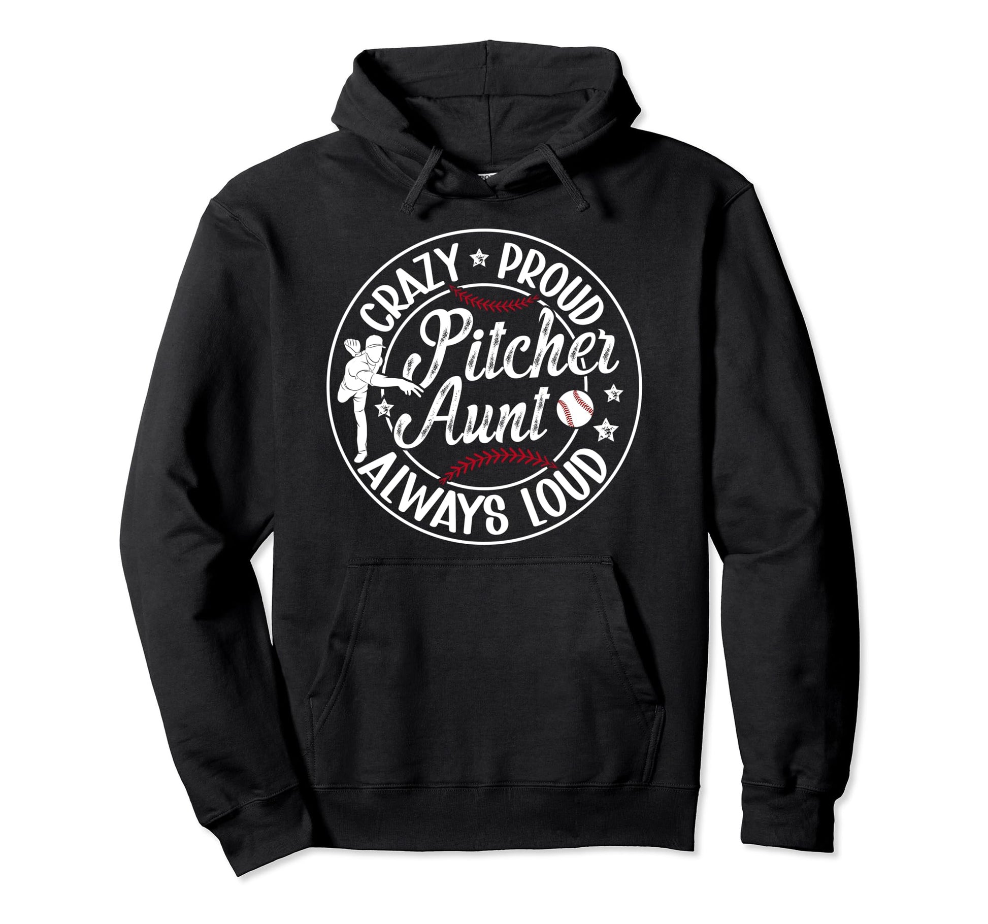Crazy Proud Baseball Pitcher Aunt Hoodie - Aesthetic Graphic Unisex - T-Shirt, Sweatshirt, Hoodie