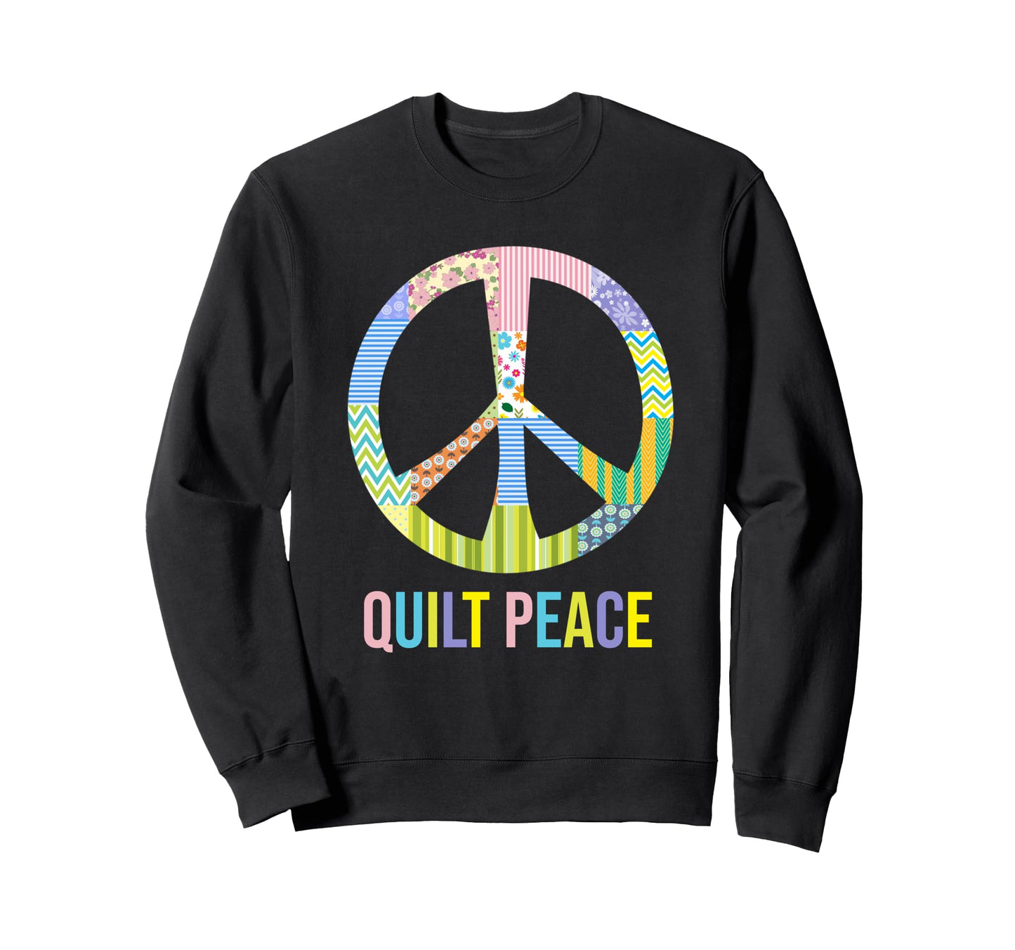Patchwork Peace Symbol Sweatshirt - Custom Art Print Men Women - T-Shirt, Sweatshirt, Hoodie