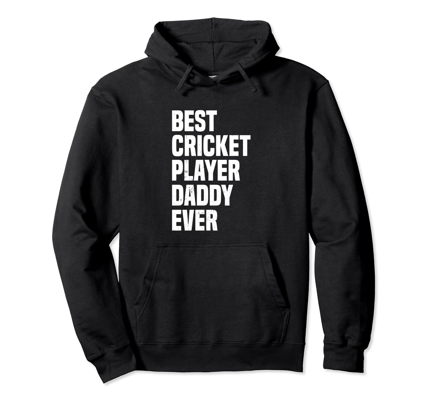 Best Cricket Player Daddy Ever Hoodie - Aesthetic Graphic Unisex - T-Shirt, Sweatshirt, Hoodie