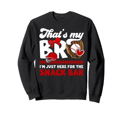Thats My Bro Baseball Catcher Sweatshirt - Fun Novelty Design for Adults - T-Shirt, Sweatshirt, Hoodie