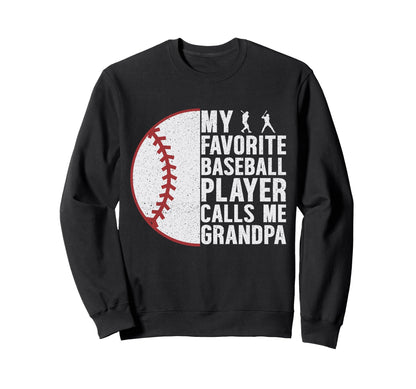 My Favorite Baseball Player Calls Me Sweatshirt - Trendy Graphic Unisex - T-Shirt, Sweatshirt, Hoodie