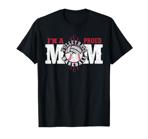 Im Proud Volleyball Baseball Mom T-Shirt - Casual Everyday Wear Unisex - T-Shirt, Sweatshirt, Hoodie