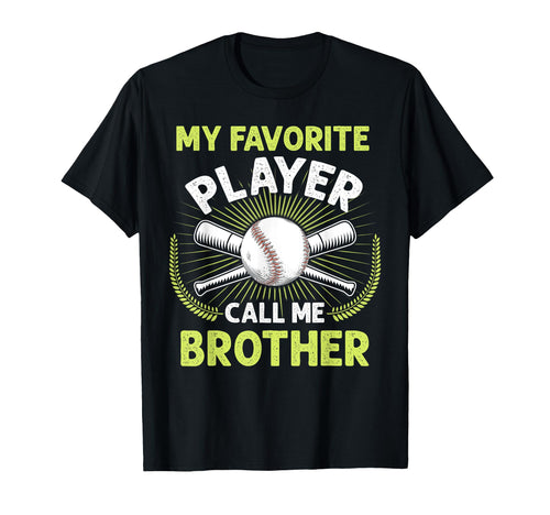 Baseball My Favorite Player Call Me T-Shirt - Novelty Apparel Unisex - T-Shirt, Sweatshirt, Hoodie