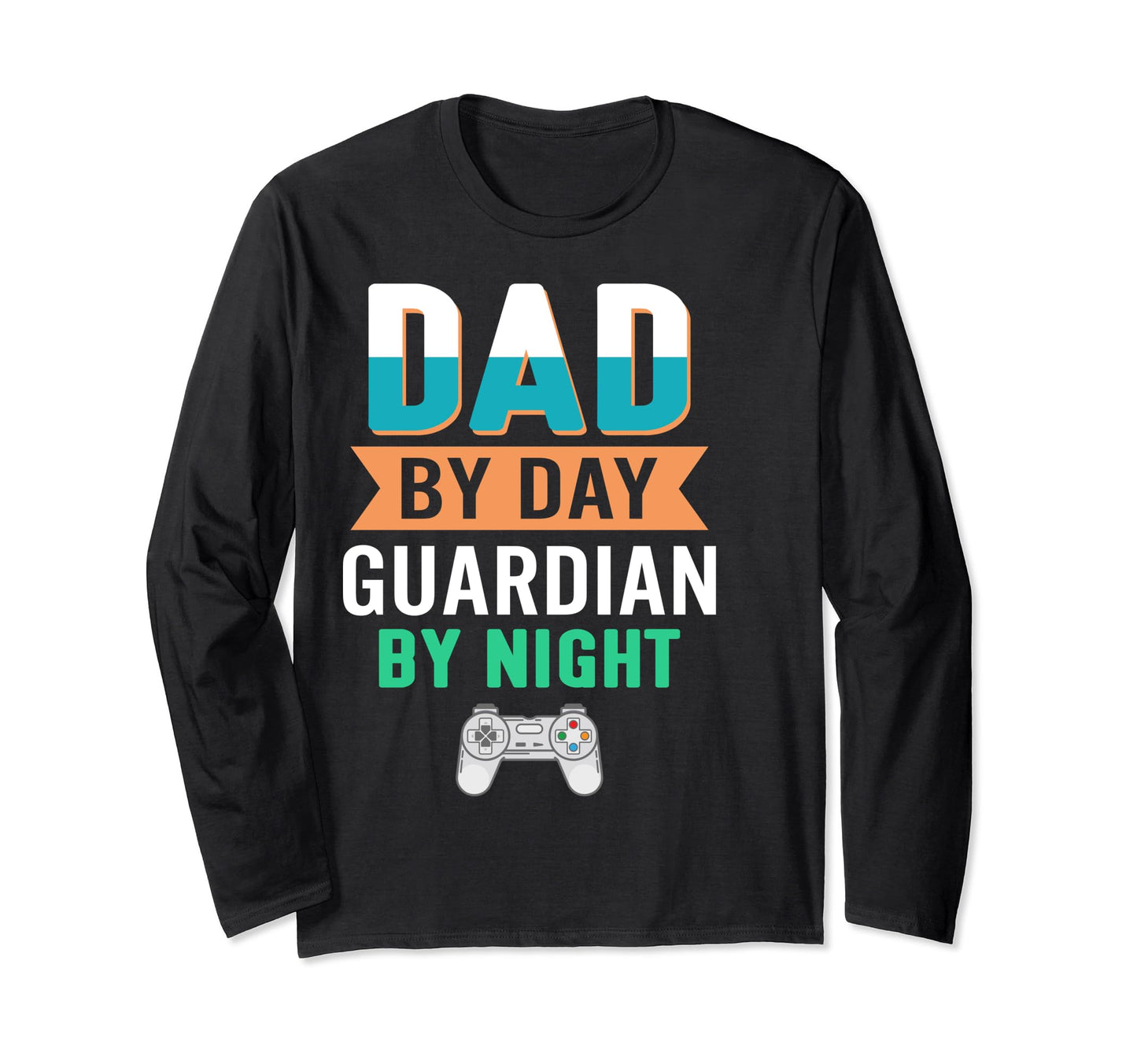 Dad Day Guardian Night Video Gamer Sweatshirt - Novelty Apparel for Adults - T-Shirt, Sweatshirt, Hoodie