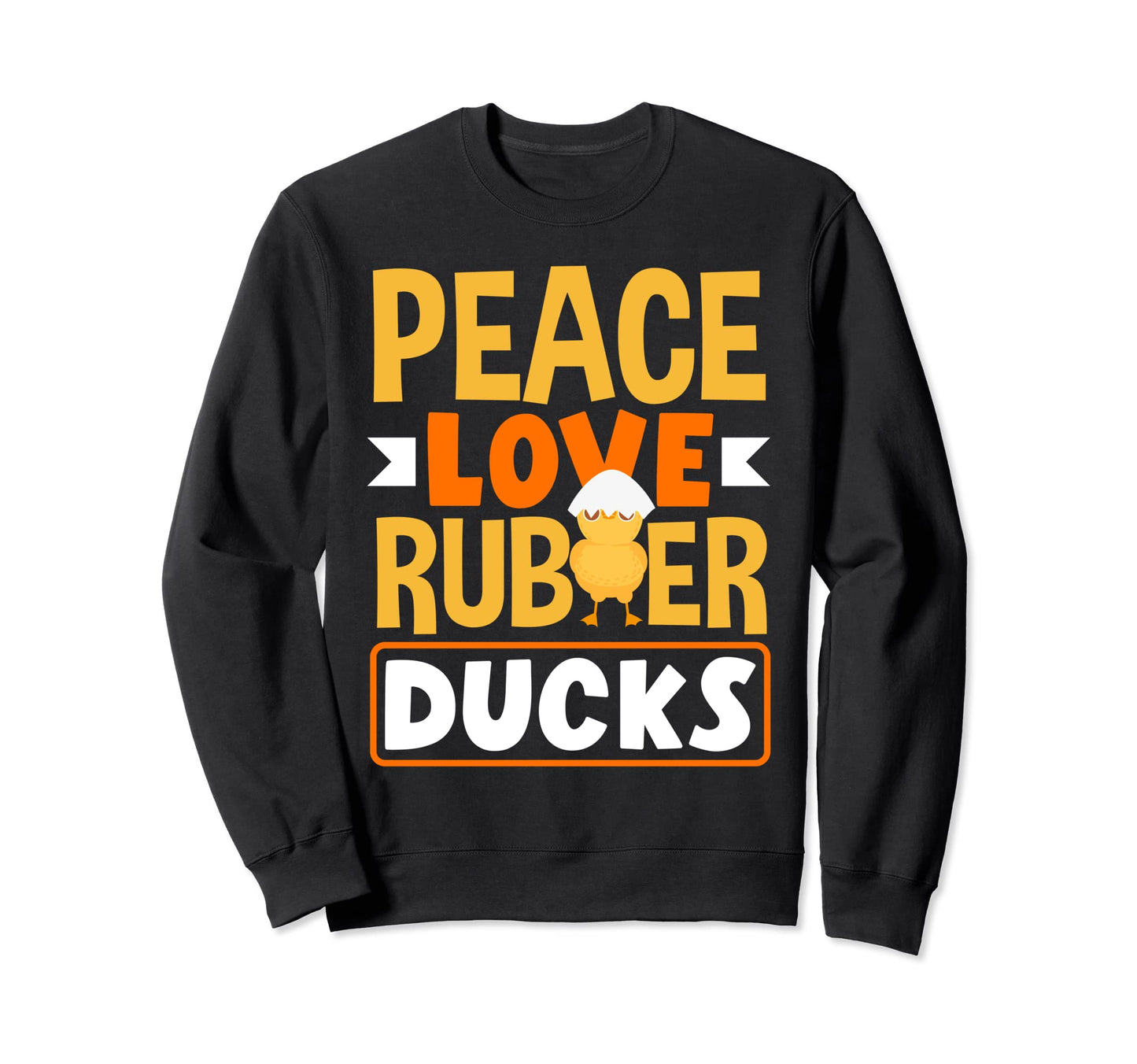 Rubber Duckie Peace Love Rubber Sweatshirt - Fun Novelty Design Men Women - T-Shirt, Sweatshirt, Hoodie