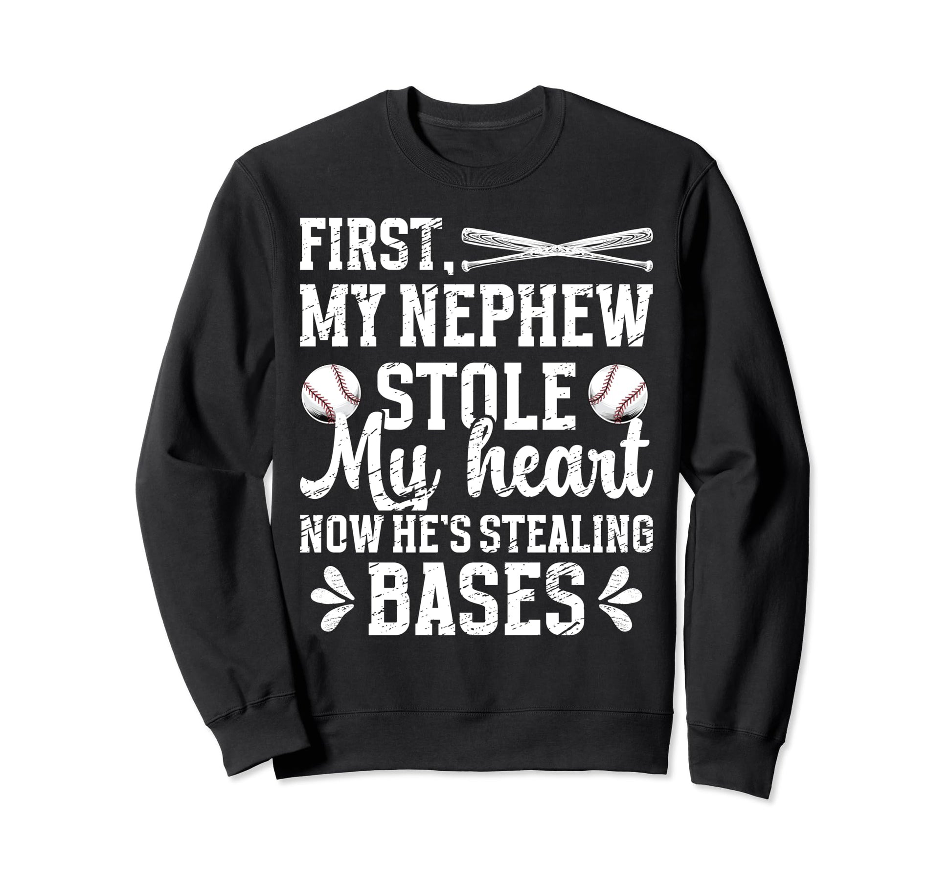 Hes Stealling Bases Baseball Aunt Sweatshirt - Custom Art Print Unisex - T-Shirt, Sweatshirt, Hoodie