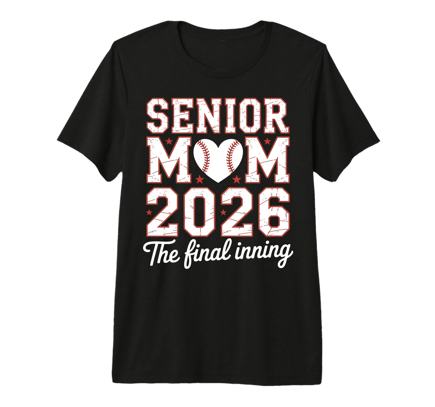 Senior Baseball Mom 2026 Final Inning T-Shirt - Custom Art Print Men Women - T-Shirt, Sweatshirt, Hoodie