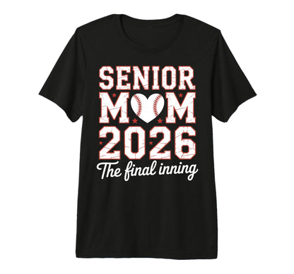 Senior Baseball Mom 2026 Final Inning T-Shirt - Custom Art Print Men Women - T-Shirt, Sweatshirt, Hoodie