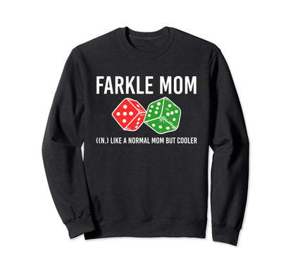 Farkle Mom Definition Farkle Player Sweatshirt - Novelty Apparel Men Women - T-Shirt, Sweatshirt, Hoodie