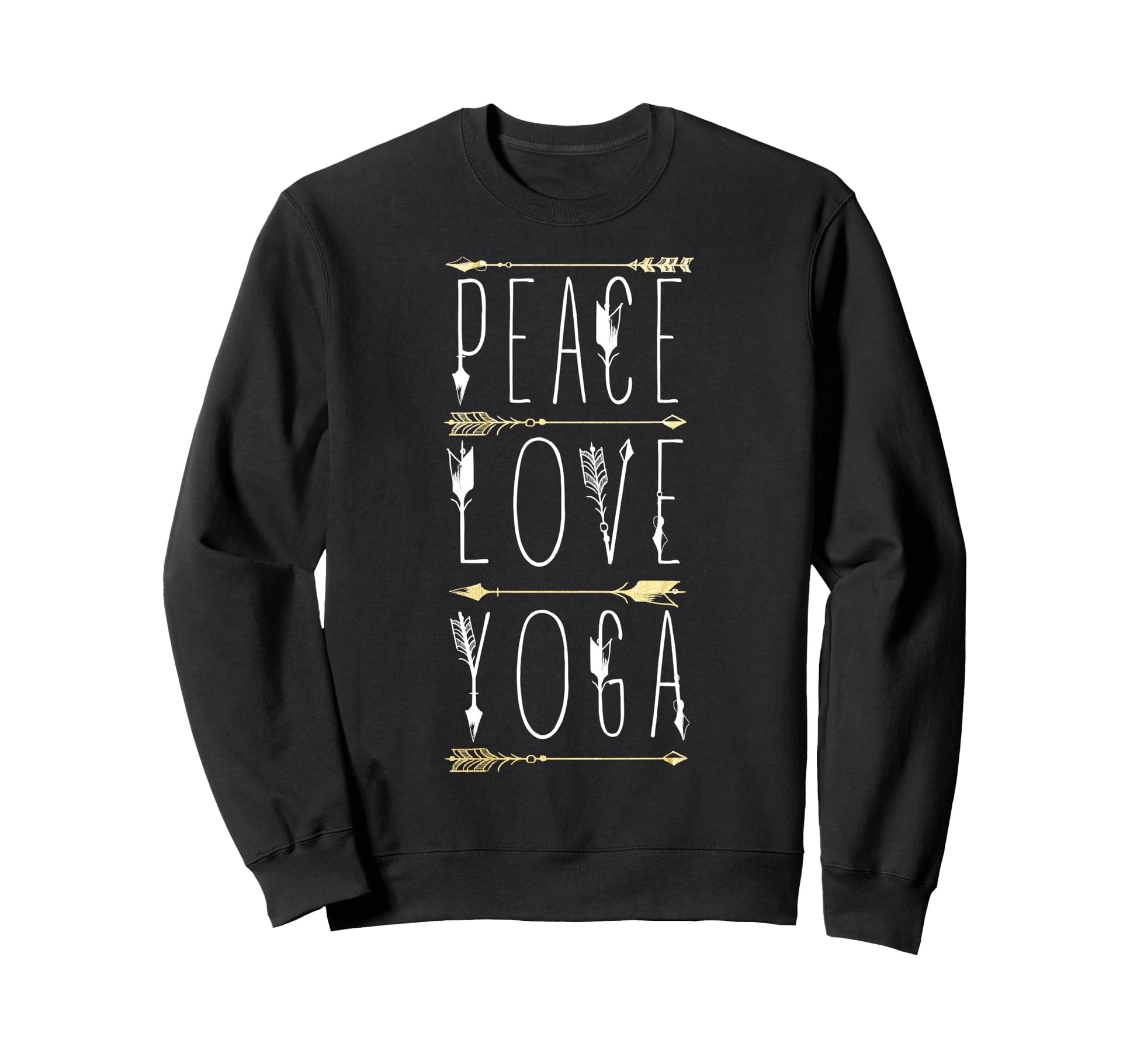 Trendy Peace Love Yoga Arrow Text Sweatshirt - Fun Novelty Design Men Women - T-Shirt, Sweatshirt, Hoodie