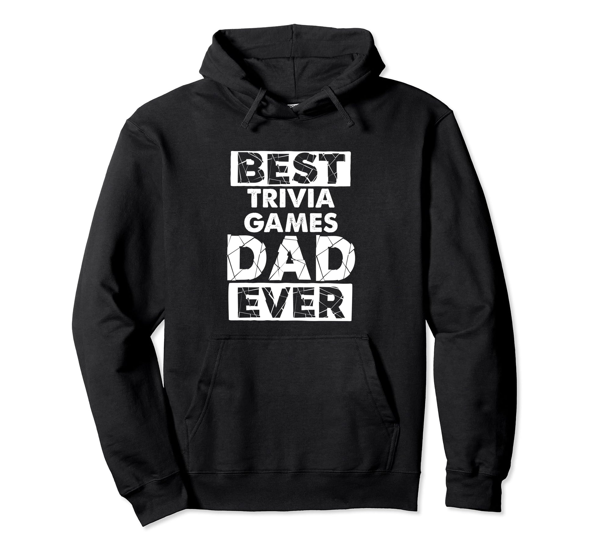Funny Trivia Games Dad Best Trivia Hoodie - Unique Graphic for Adults - T-Shirt, Sweatshirt, Hoodie
