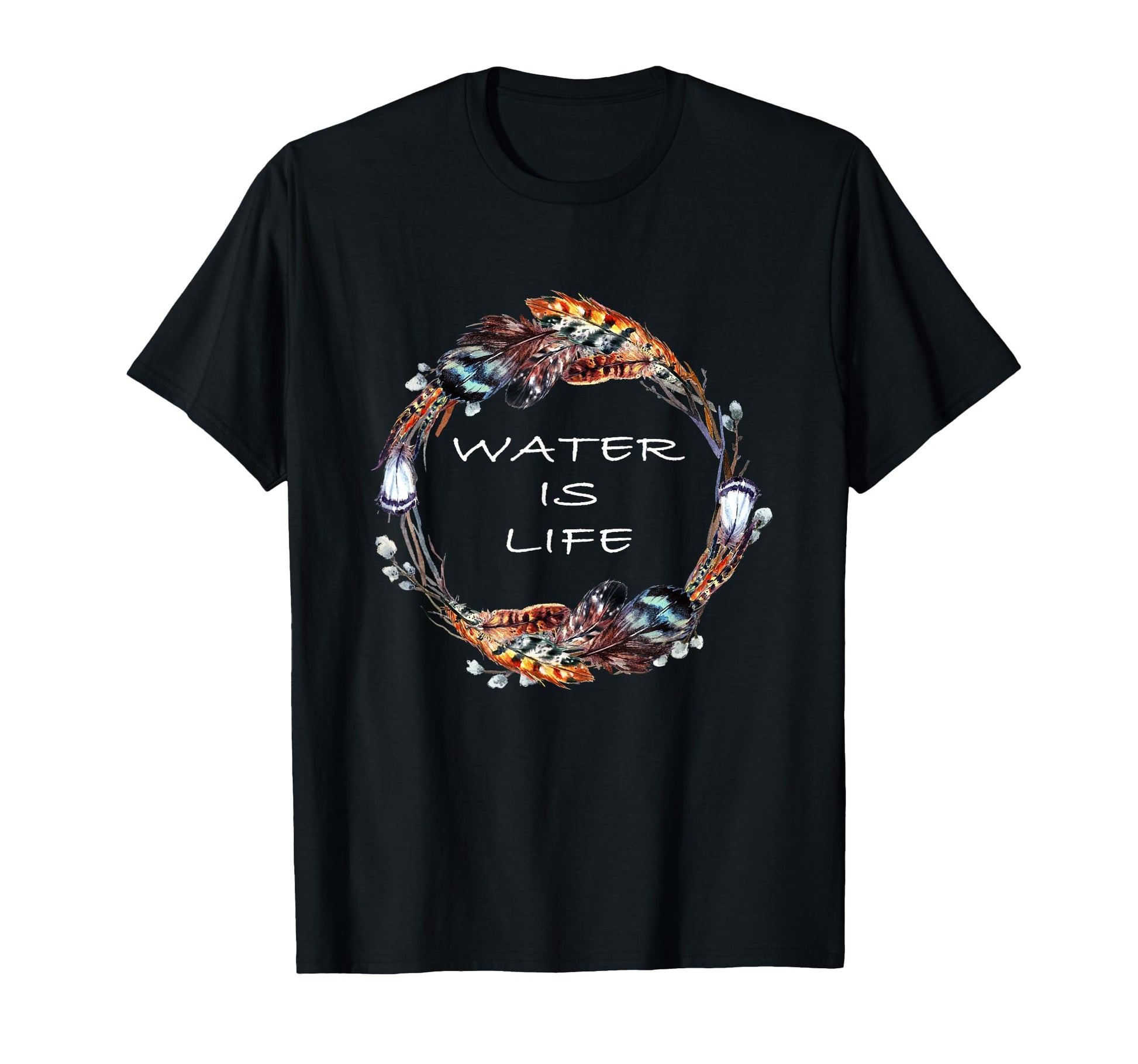 Standing Rock Water Is Life T-Shirt - Novelty Apparel Unisex - T-Shirt, Sweatshirt, Hoodie