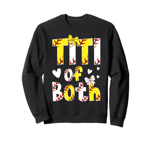 Titi Both Proud Softball Baseball Sweatshirt - Streetwear Style for Adults - T-Shirt, Sweatshirt, Hoodie
