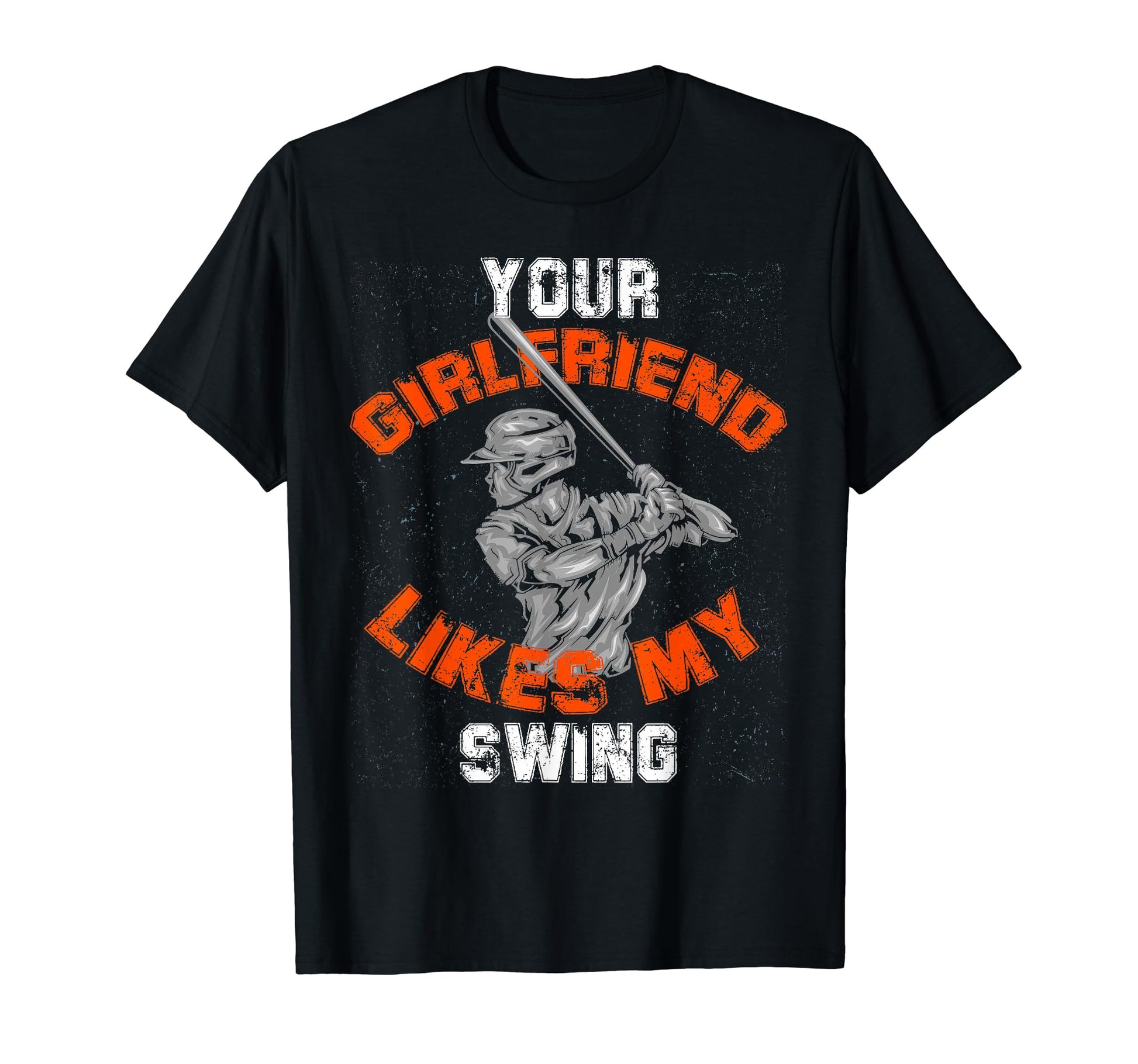 Your Girlfriend Likes Swing Baseball T-Shirt - Graphic Print Men Women - T-Shirt, Sweatshirt, Hoodie