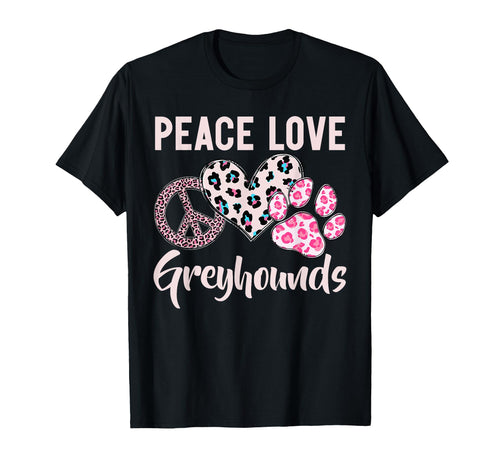 Peace Love Greyhounds T-Shirt - Casual Everyday Wear for Adults - T-Shirt, Sweatshirt, Hoodie