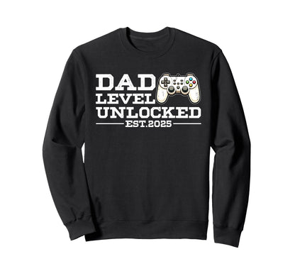 Funny New Dad Level Unlocked Sweatshirt - Casual Everyday Wear Men Women - T-Shirt, Sweatshirt, Hoodie