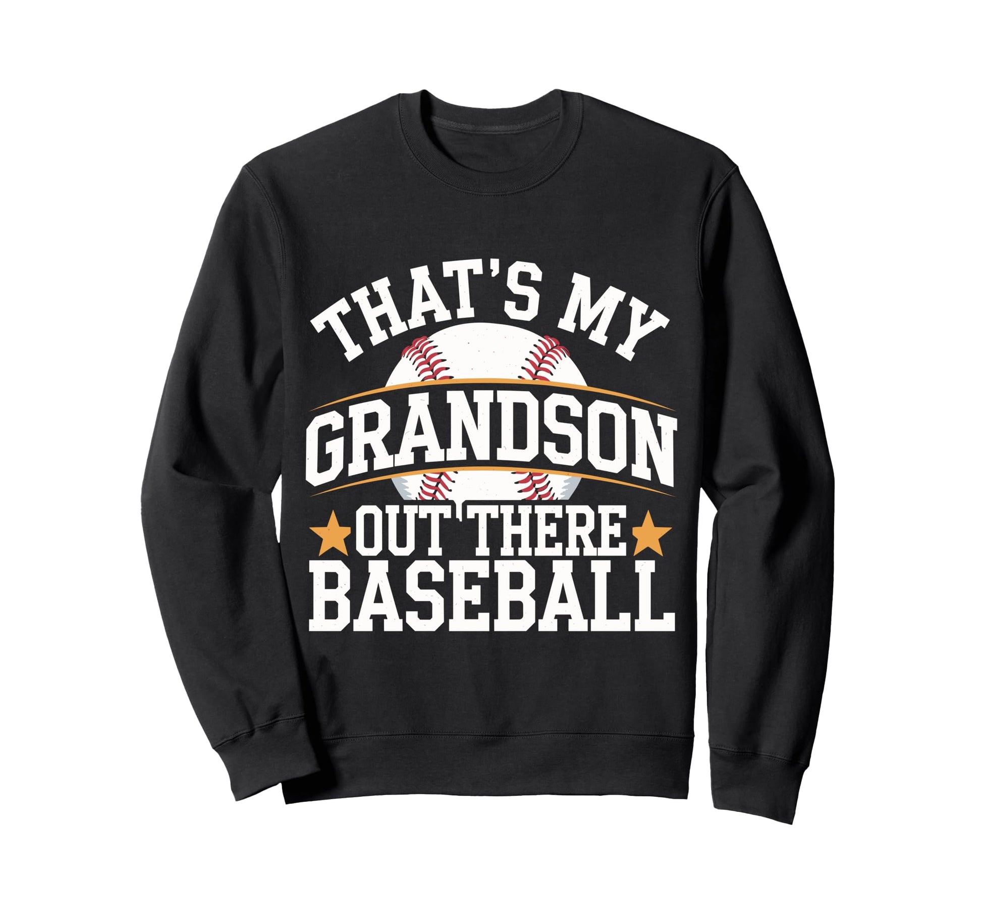 Thats My Grandson Out Baseball Sweatshirt - Novelty Apparel for Adults - T-Shirt, Sweatshirt, Hoodie