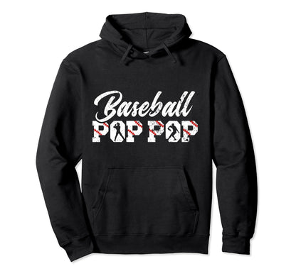 Baseball Pop Pop Grandpa Pop Pop Hoodie - Fun Novelty Design Unisex - T-Shirt, Sweatshirt, Hoodie