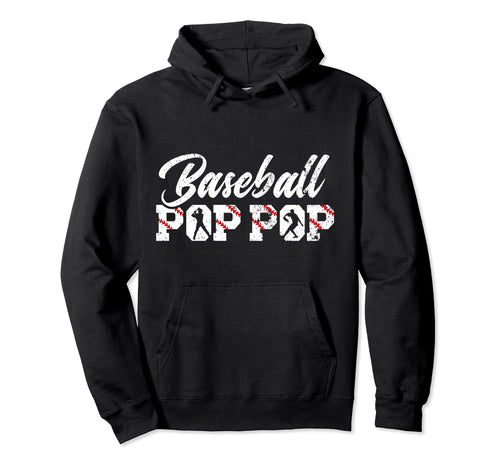 Baseball Pop Pop Grandpa Pop Pop Hoodie - Fun Novelty Design Unisex - T-Shirt, Sweatshirt, Hoodie